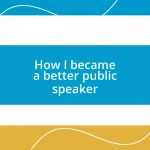 How I became a better public speaker