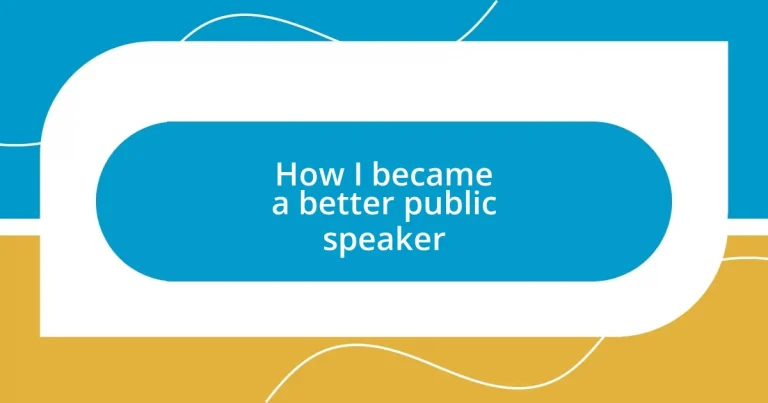 How I became a better public speaker