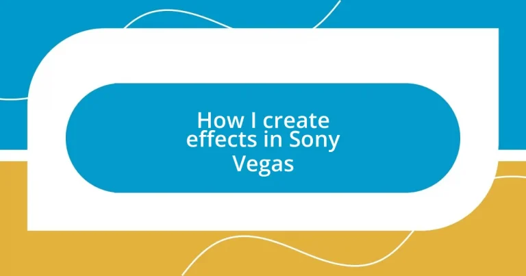 How I create effects in Sony Vegas