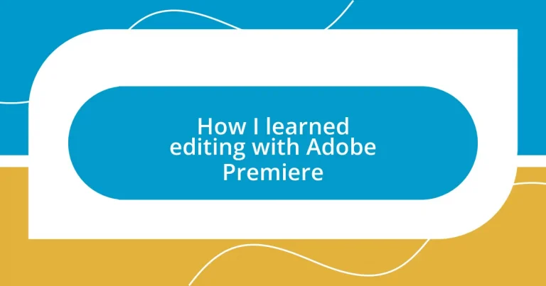 How I learned editing with Adobe Premiere