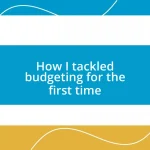 How I tackled budgeting for the first time