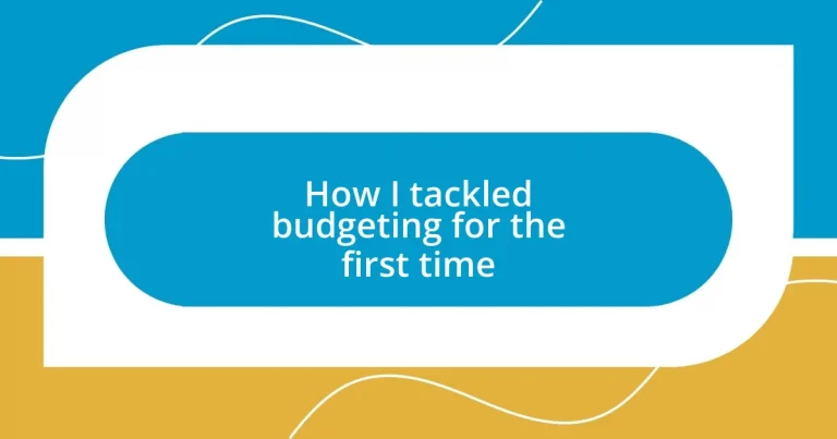 How I tackled budgeting for the first time