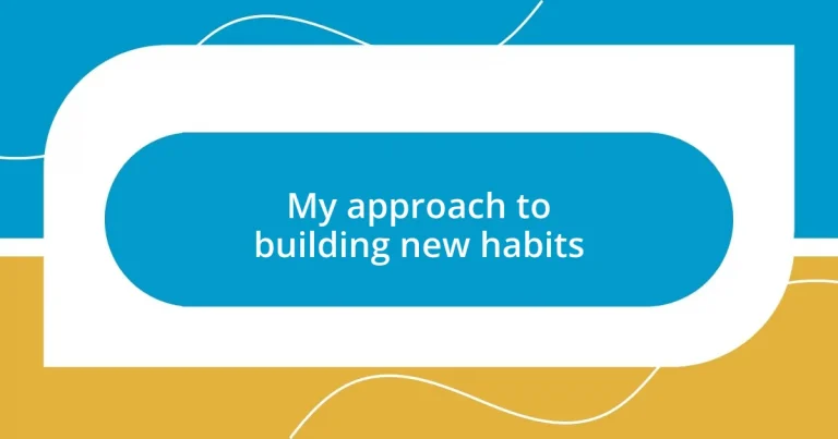 My approach to building new habits