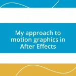 My approach to motion graphics in After Effects