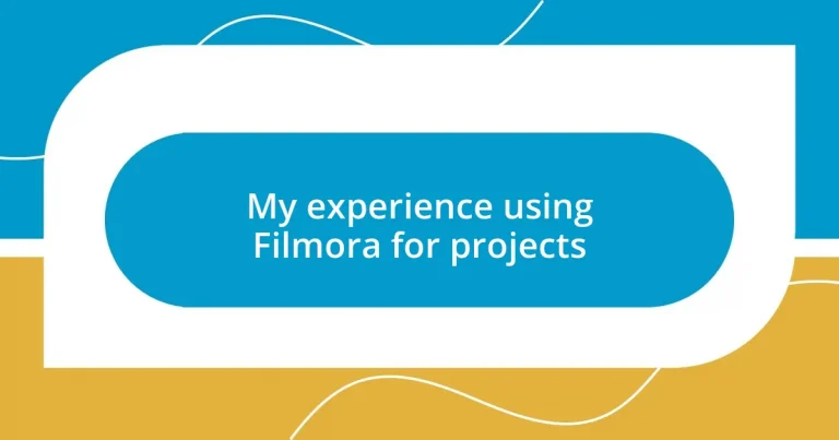 My experience using Filmora for projects