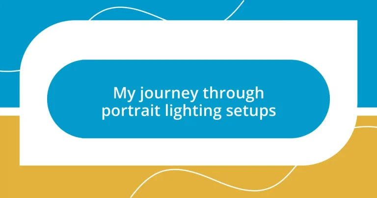 My journey through portrait lighting setups