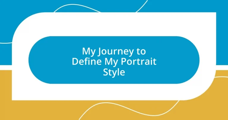 My Journey to Define My Portrait Style