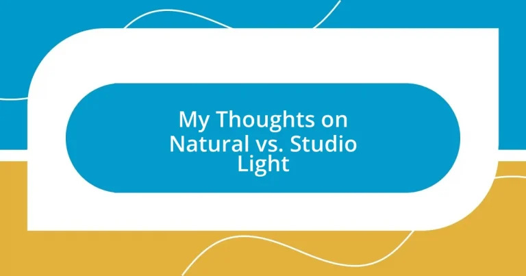 My Thoughts on Natural vs. Studio Light