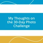 My Thoughts on the 30-Day Photo Challenge