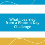 What I Learned from a Photo-a-Day Challenge