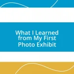 What I Learned from My First Photo Exhibit