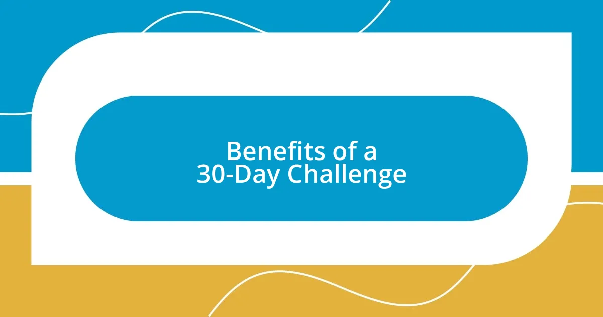 Benefits of a 30-Day Challenge