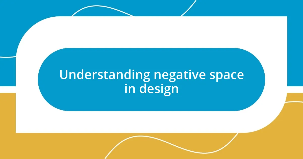 Understanding negative space in design